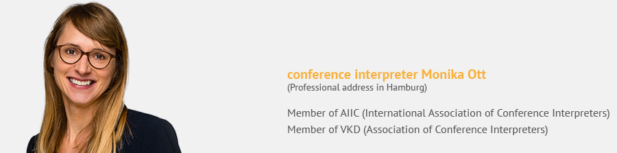 conference interpreter Monika Ott, Professional address in Hamburg, Translation Tool: Across, Member of VKD (Association of Conference Interpreters)